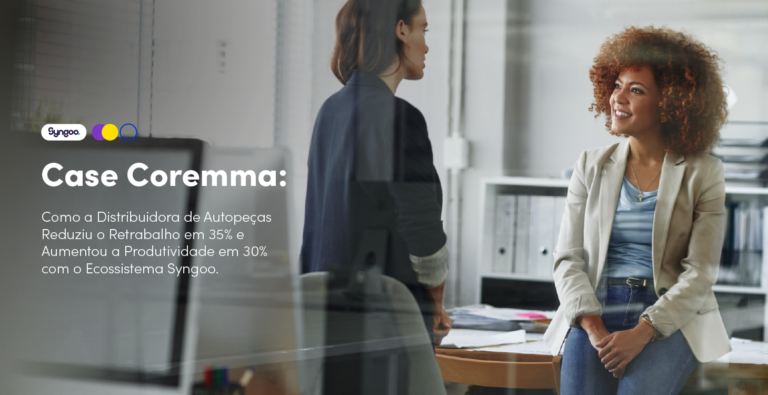 Case Coremma: Como a Distribuidora de Autopeças Reduziu o Retrabalho em 35% e Aumentou a Produtividade em 30% com o Ecossistema Syngoo