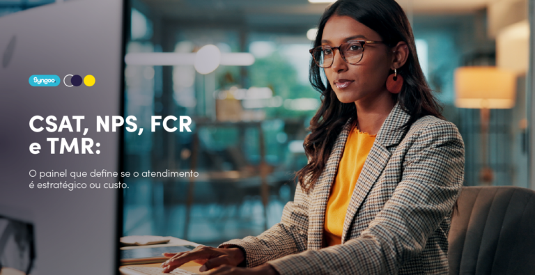 CSAT, NPS, FCR e TMR: o painel que define se o atendimento é estratégico ou custo