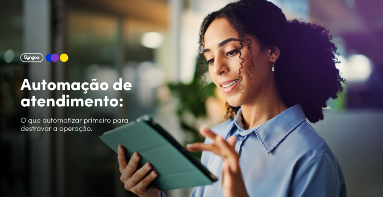Automação de atendimento: o que automatizar primeiro para destravar a operação