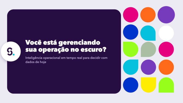 Você está gerenciando sua operação... no escuro?