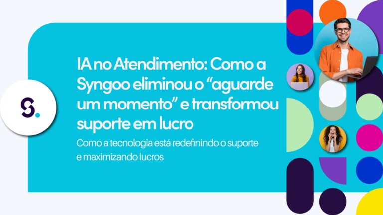 IA no Atendimento: como a Syngoo eliminou o “aguarde um momento” e transformou suporte em lucro