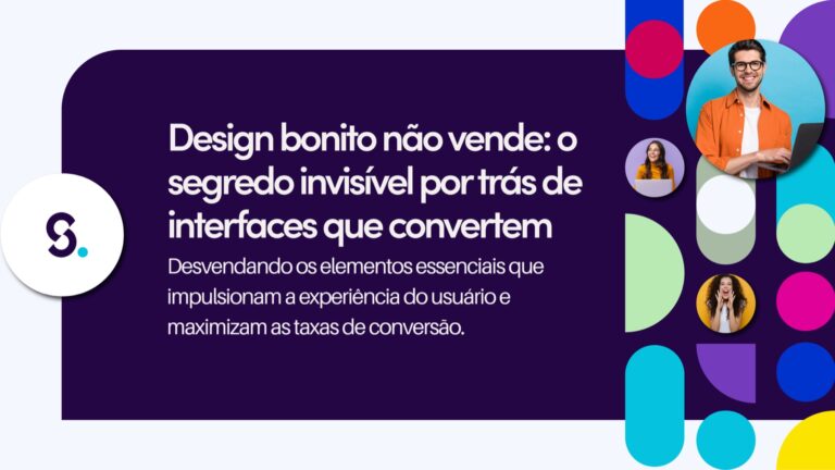 Design bonito não vende: o segredo invisível por trás de interfaces que convertem