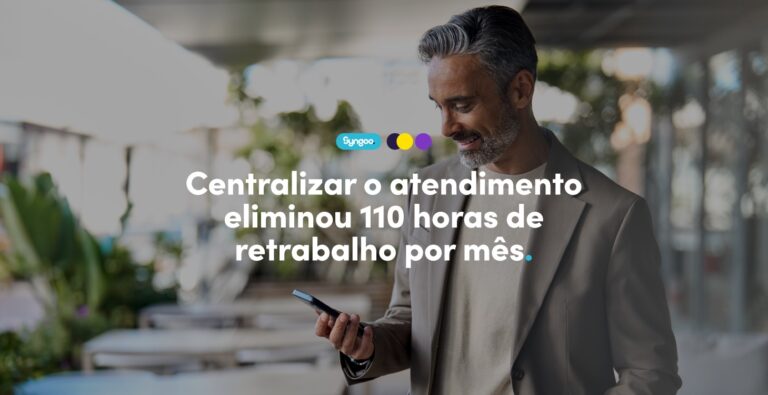 Centralizar o atendimento eliminou 110 horas de retrabalho por mês